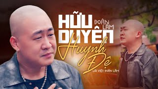 HỮU DUYÊN HUYNH ĐỆ  ĐOÀN LÂM  Vì Đồng Tiền Lắm Kẻ Bán Rẻ Tình Thân  VIDEO OFFICIAL [upl. by Vrablik]