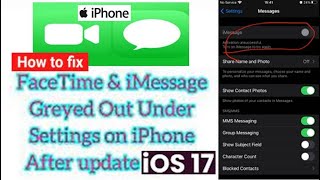 FaceTime and iMessage Grayed Out under Settings on iPhone in iOS 17 [upl. by O'Conner947]