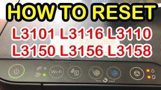 HOW TO RESET EPSON L3101 L3110 L3116 L3118 L3150 L3152 L3156 L3158  SERVICE REQUIRED [upl. by Neelyar]