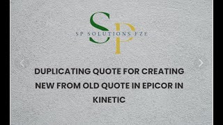 Duplicating Quote for Creating New from Old Quote in EPICOR KINETIC [upl. by Grantham]