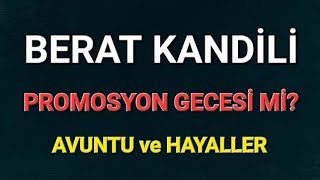 BERAT KANDİLİ FIRSAT ve GÜNAH ÇIKARMA GECESİ Mİ [upl. by Ilehs427]