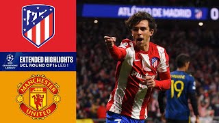 Atlético Madrid vs Man United Extended Highlights  UCL Round of 16  Leg 1  CBS Sports Golazo [upl. by Aham]