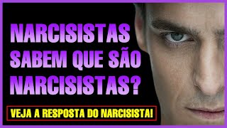 O Segredo Revelado Narcisistas Confessos Respondem Eles Sabem que São Narcisistas [upl. by Noside]