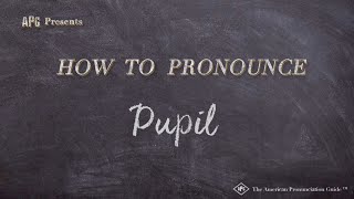 How to Pronounce Pupil Real Life Examples [upl. by Bryon]