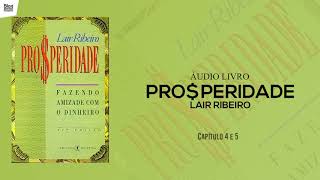 PROPERIDADE  Lair Ribeiro  Capítulo 4 e 5  ÁUDIOLIVRO [upl. by Menzies957]