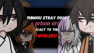 BSD react to the prison arc  SPOILERS‼️ [upl. by Eatnoed]