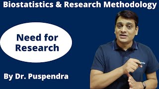 Part 2 Need for Research  Biostatistics amp Research Methodology By Dr Puspendra [upl. by Fausta143]