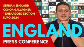 ENGLAND PRESS CONFERENCE Embargoed Section Conor Gallagher Serbia v England [upl. by Tullusus]