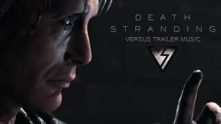 Death Stranding Theme TGA Teaser  Official Trailer Music  FULL VERSION [upl. by Marjana]