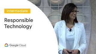 Defining and Deploying Responsible Technology Cloud Next 19 [upl. by Urbanus]