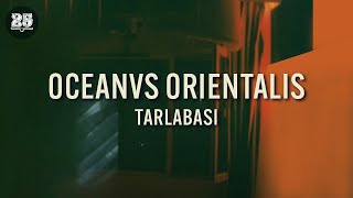 Oceanvs Orientalis  Tarlabasi Original Mix Bar25042 [upl. by Odrareg546]