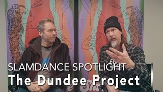 Slamdance Spotlight  THE DUNDEE PROJECT [upl. by Gervase304]