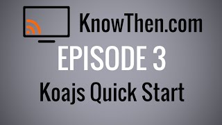 Koajs Quickstart Guide [upl. by Enirehs]