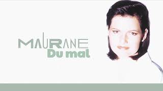 Maurane  Du mal Audio Officiel [upl. by Fae]