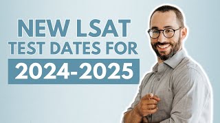 New LSAT Dates for 20242025 [upl. by Elpmid]