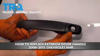 How to Replace Exterior Door Handle 20062011 Chevrolet HHR [upl. by Sylera]