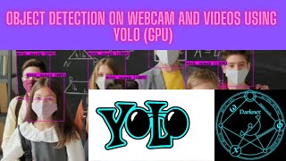 OBJECT DETECTION ON WEBCAM amp VIDEOS USING YOLO DARKNET on GPU [upl. by Tanberg]