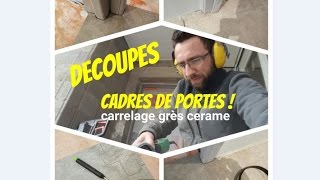 Comment tracer et couper un carrelage aux cadres de portes [upl. by Seluj]