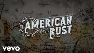 ERNEST  American Rust Lyric Video [upl. by Boyden]