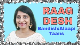 16 RAAG DESH  Bandish  Alaap  Taans [upl. by Clarie]