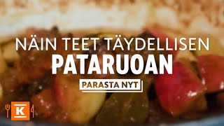 Näin teet täydellisen pataruoan  Parasta nyt  KRuoka [upl. by Gayl]