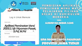 Pengisian Aplikasi Pemilihan Menu Mata Pelajaran Pilihan Kelas XI Kurikulum Merdeka [upl. by Inattirb]