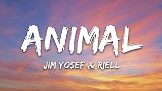 Jim Yosef x RIELL  Animal Lyrics [upl. by Nnylyoj]