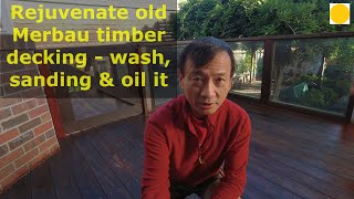 Rejuvenate old Merbau timber decking  wash sanding amp oil it [upl. by Toile95]