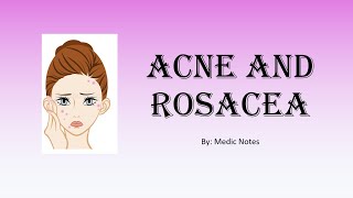 Acne vulgaris and rosacea  clinical features treatment [upl. by Ettenyar]