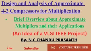 Design and Analysis of Approximate 42 Compressors for Multiplication  VLSI Latest Project Ideas [upl. by Yuhas895]