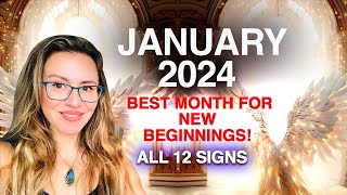 Why January 2024 is One of the BEST Months For Successful NEW BEGINNINGS All 12 Signs [upl. by Alyar]