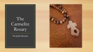 The Carmelite Rosary Joyful Mysteries [upl. by Obrien]