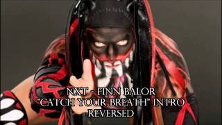 RC99  NXT Finn Balor Theme  quotCatch Your Breathquot Reversed Intro [upl. by Ruthie]