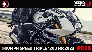 TRIUMPH SPEED TRIPLE 1200 RR 2022  NEWS MOTO 🔴REEKO Unchained [upl. by Reppiks]