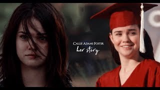 Callie Adams Foster  Her Story [upl. by Amargo615]