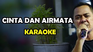 CINTA DAN AIRMATA FENDIK ADELLA KARAOKE [upl. by Witha]