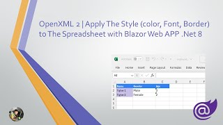 OpenXML Part 2  Apply The Style Color Font Border to The Spreadsheet with Blazor Web APP Net 8 [upl. by Alage237]