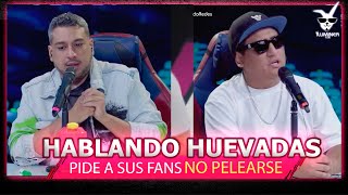 Hablando huevadas responden las criticas y piden a sus fans no pelearse con la gente [upl. by Rheims]