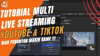 TUTORIAL MULTI LIVE STREAMING YOUTUBE amp TIKTOK PALING GAMPANG GRATIS BIKIN PENONTON KALIAN RAME [upl. by Mcginnis972]