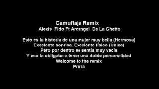 Camuflaje Remix Alexis amp Fido Ft Arcangel amp De La GhettoquotLetraquot [upl. by Onin]