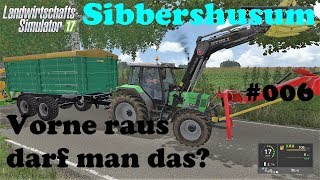 LS17 Sibbershusum 006 Vorne raus darf man das [upl. by Ronal871]