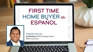 Comprador de Primera Vivienda First Time Home Buyer in Spanish [upl. by Corine]