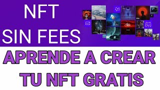 GUÍA CÓMO CREAR NFTs ¡GRATIS 😃COMO CREAR TU NFT SIN GAS [upl. by Leland922]