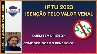 IPTU 2023  ISENÇÃO DE IPTU PELO VALOR VENAL [upl. by Nnayelhsa]