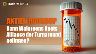 Aktien RoundUp  Kann Walgreens Boots Alliance der Turnaround gelingen [upl. by Dawes]