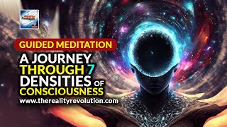 Guided Meditation A Journey Through The 7 Densities Of Consciousness [upl. by Yenal]