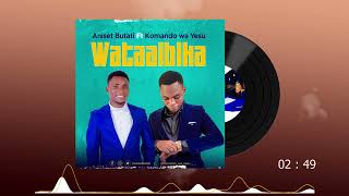 Aniset Butati ft Komando wa Yesu Wataaibika official audio [upl. by Mccullough]