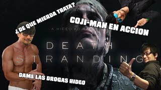 HIDEO KOJIMA Y LAS DROGAS DURAS EN DEATH STRANDING [upl. by Cleave]