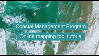 Coastal Management Program online mapping tool tutorial [upl. by Laertnom]