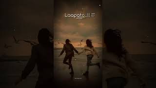 laapata song status  whatsapp status  shorts laapata [upl. by Eemaj]